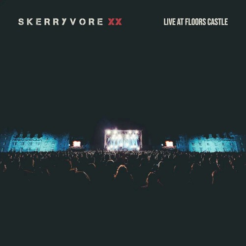 Skerryvore XX (Live at Floors Castle)