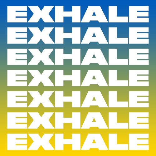 Exhale: Together for Ukraine!
