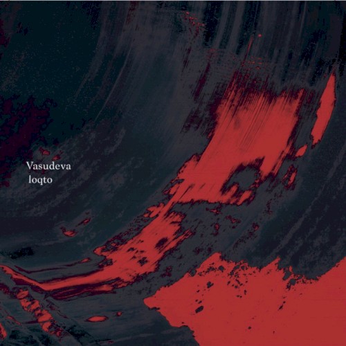 Vasudeva x loqto Split