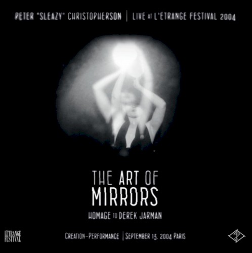 Live at L’Étrange Festival 2004: The Art of Mirrors (Homage to Derek Jarman)