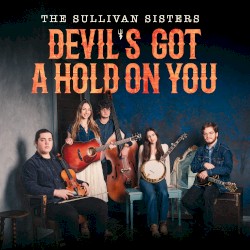 Devil’s Got a Hold on You