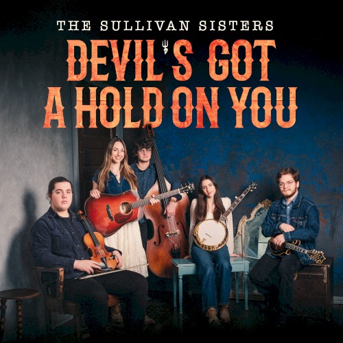 Devil’s Got a Hold on You