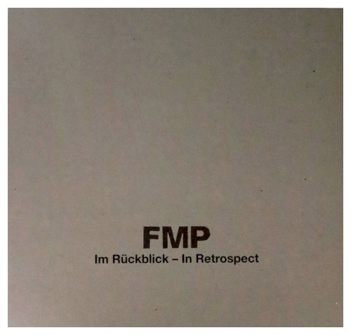 FMP: Im Rückblick – In Retrospect