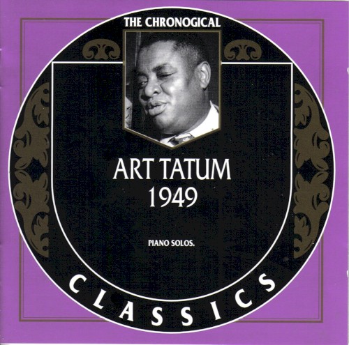 The Chronological Classics: Art Tatum 1949