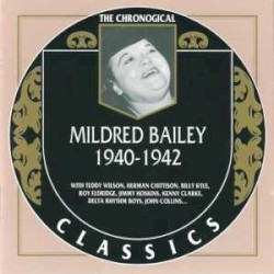 The Chronological Classics: Mildred Bailey 1940-1942