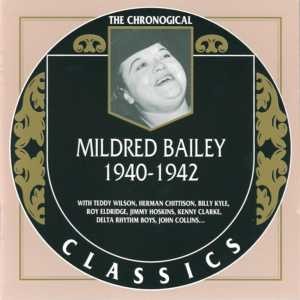 The Chronological Classics: Mildred Bailey 1940-1942