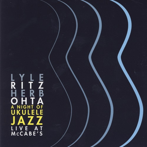 A Night Of Ukulele Jazz Live At McCabe's