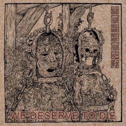 We Deserve to Die