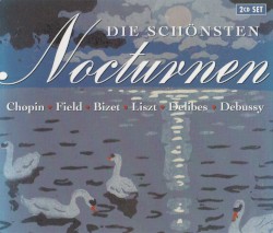 Die schönsten Nocturnen