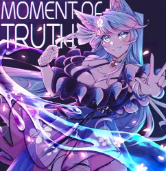 Moment of Truth