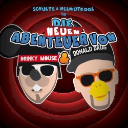 Die neuen Abenteuer von DrinkyMouse & Donald Drug