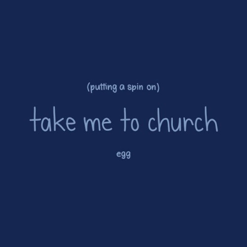 Putting a Spin on Take Me to Church