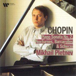 Piano Sonata No. 2 / Nocturnes / Barcarolle / Scherzo No. 2