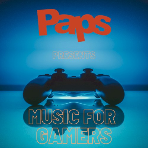 Paps Presents Music for Gamers