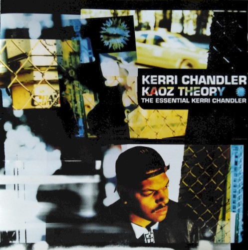 Kaoz Theory (The Essential Kerri Chandler)