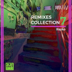 Remixes Collection, Vol. 7
