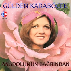 Anadolu'nun Bağrından