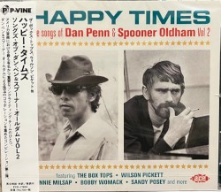 Happy Times: The Songs Of Dan Penn & Spooner Oldham, Vol 2