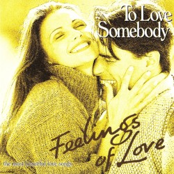 Feelings of Love: To Love Somebody
