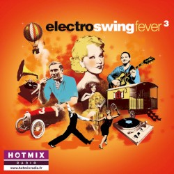 Electro Swing Fever, Vol. 3