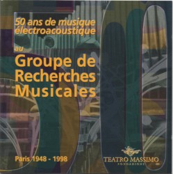 50 ans de musique electroacoustique au Groupe de Recherches Musicales