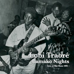 Bamako Nights: Live at Bar Bozo 1995