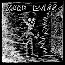 MORE BASS