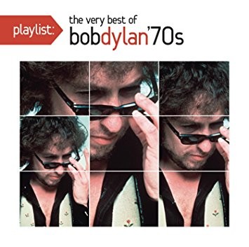 Playlist: The Very Best of Bob Dylan '70s