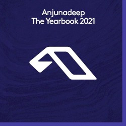 Anjunadeep: The Yearbook 2021