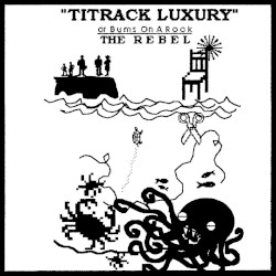 Titrack Luxury Or Bums On A Rock