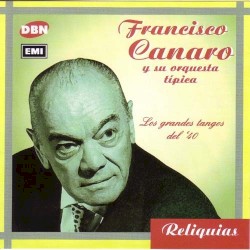 Reliquias: Los grandes tangos del '40