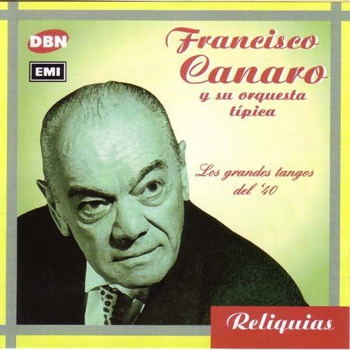Reliquias: Los grandes tangos del '40
