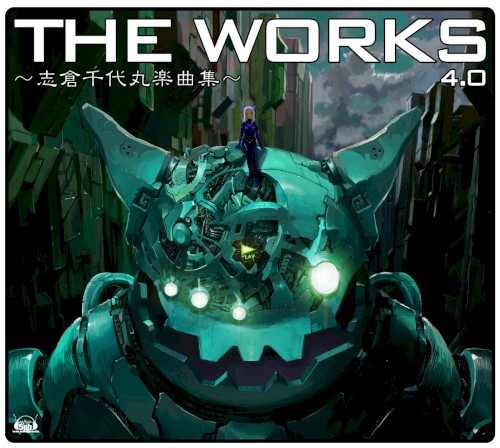 THE WORKS ～志倉千代丸楽曲集～ 4.0