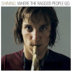 Where the Ragged People Go