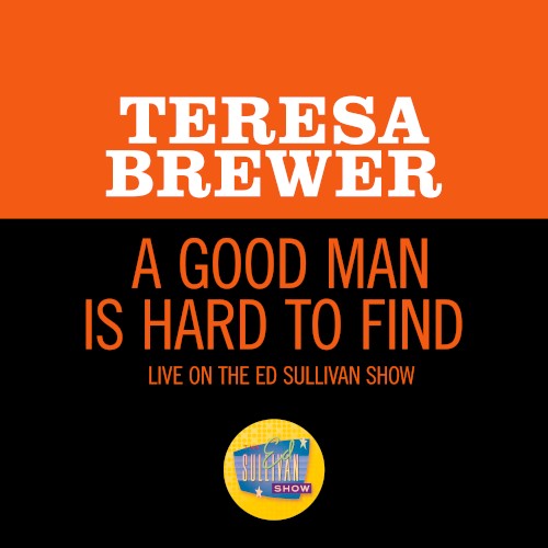 A Good Man Is Hard to Find (live on the Ed Sullivan Show, December 11, 1955)