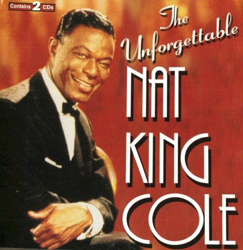 The Unforgettable Nat King Cole