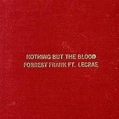 Nothing But The Blood
