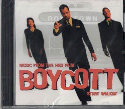 Music From the HBO Film Boycott (Start Walkin')