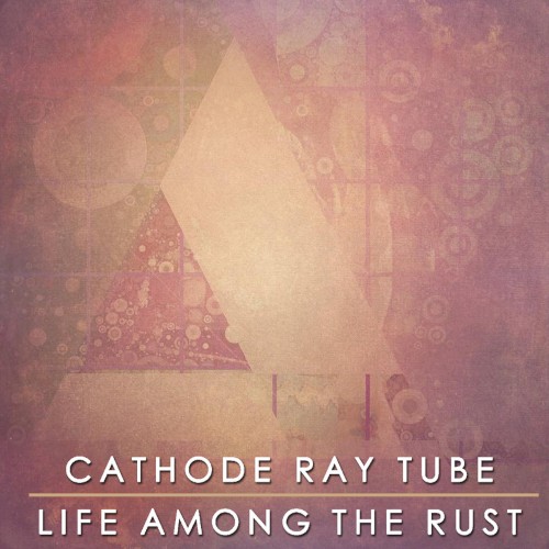 Life Among the Rust