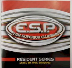 E.S.P For Superior Clubbing Resident Series
