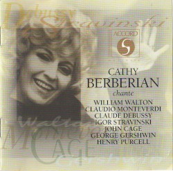 Cathy Berberian chante Walton / Monteverdi / Debussy / Stravinski / Cage / Gershwin / Purcell