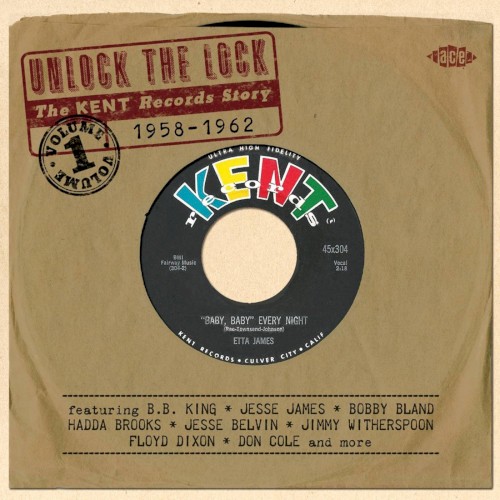 Unlock the Lock: The Kent Records Story, Volume 1: 1958-1962