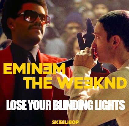 Lose Your Blinding Lights (Eminem vs. The Weeknd)