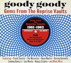 Goody Goody: Gems From the Reprise Vaults 1961-1962