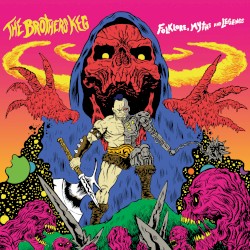 Folklore, Myths and Legends of The Brothers Keg