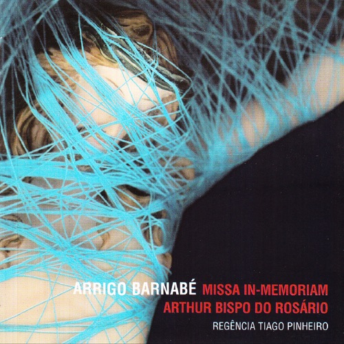 Missa In Memoriam Arthur Bispo do Rosário