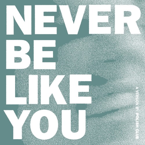 Never Be Like You (triple j Like A Version)