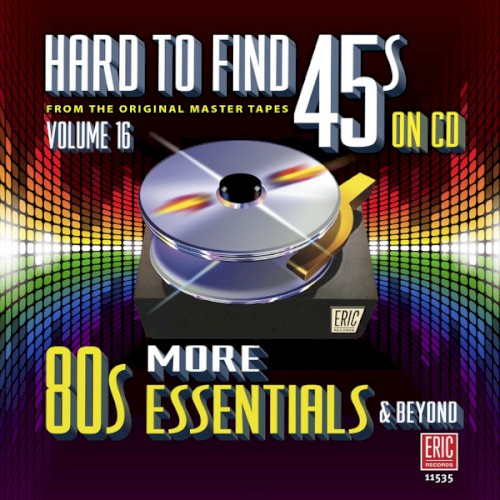 Hard to Find 45s on CD, Volume 16: More 80s Essentials & Beyond