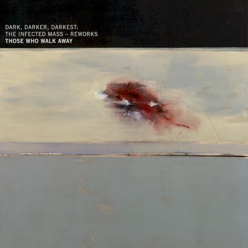 Dark, Darker, Darkest: The Infected Mass Reworks