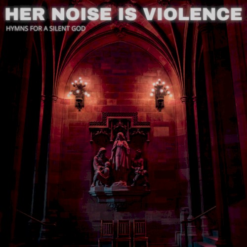 Hymns For A Silent God